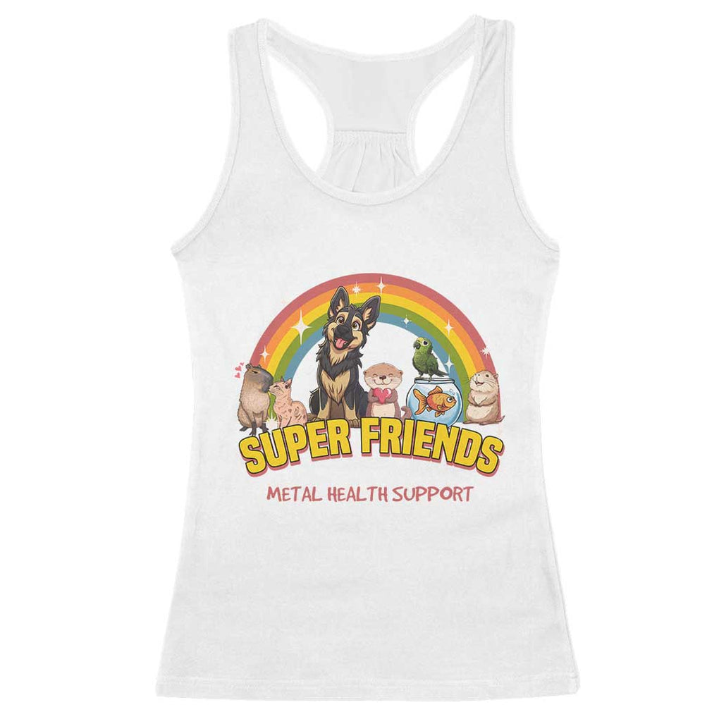 Mental Health Support Racerback Tank Top Super Friends Cute Animals Dog Cat Capybara Otter TS09 White Print Your Wear