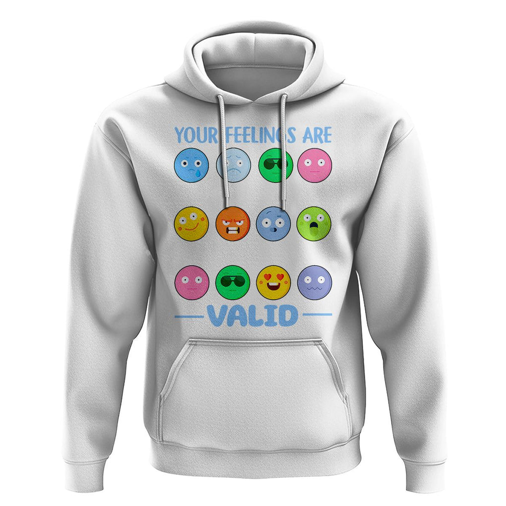 Mental Health Hoodie Your Feelings Are Valid Emotion Faces TS09 White Printyourwear