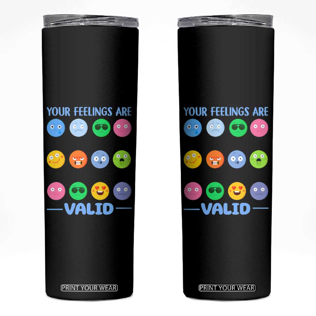 Mental Health Skinny Tumbler Your Feelings Are Valid Emotion Faces TS09 Black Print Your Wear