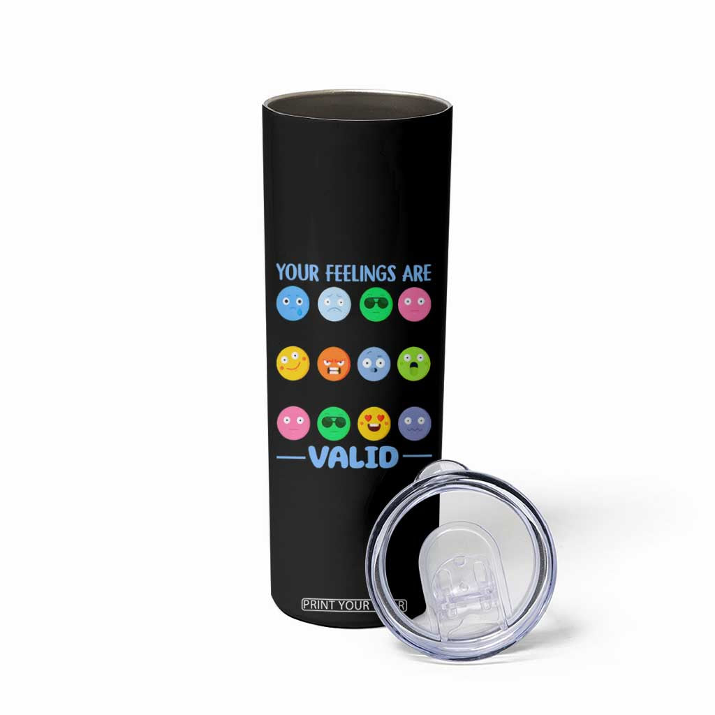 Mental Health Skinny Tumbler Your Feelings Are Valid Emotion Faces TS09 Print Your Wear