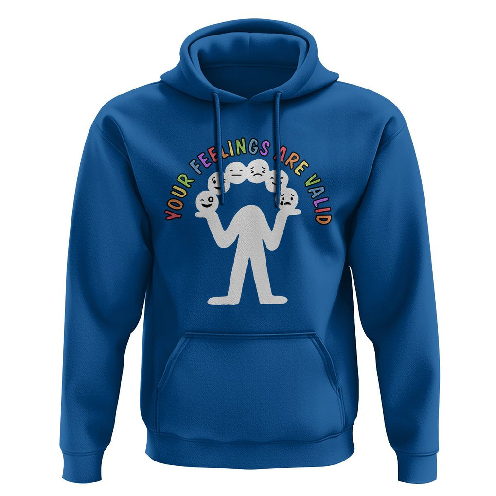 Mental Health Hoodie Your Feelings Are Valid Emotion Faces TS09 Royal Blue Printyourwear