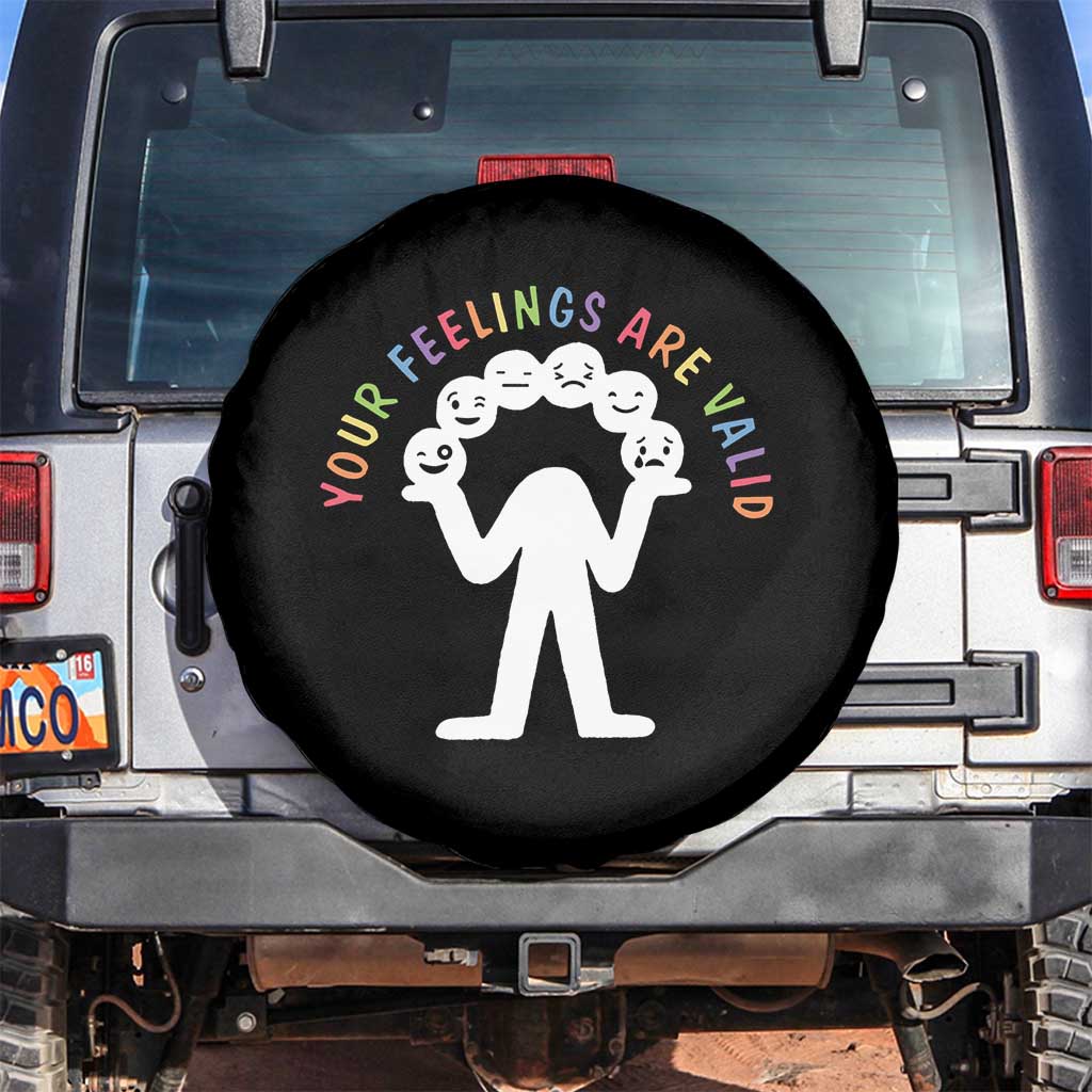 Mental Health Spare Tire Cover Your Feelings Are Valid All Emotions TS09 No hole Black Print Your Wear