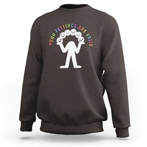 Mental Health Sweatshirt Your Feelings Are Valid Emotion Faces TS09 Dark Chocolate Printyourwear
