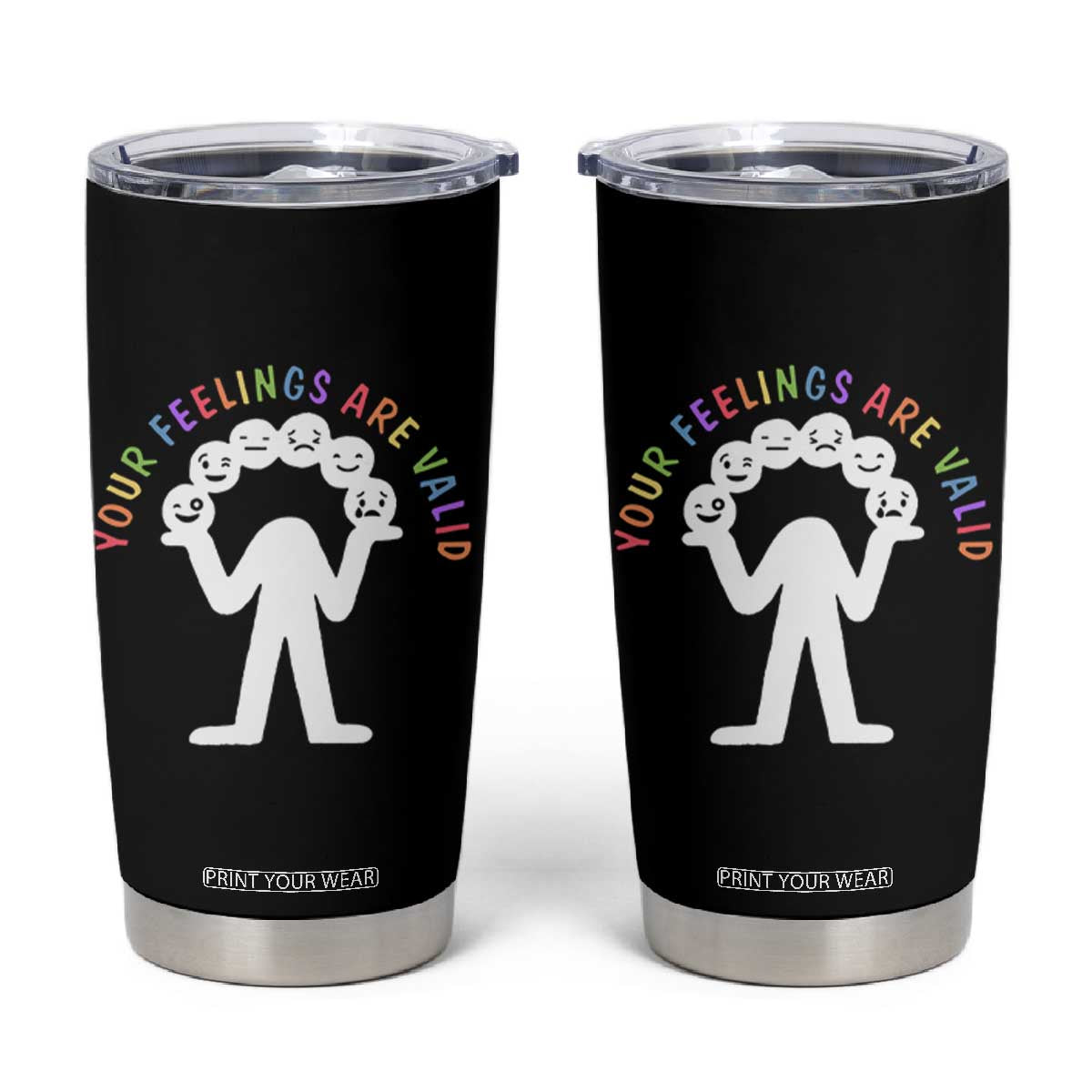 Your Feelings Are Valid Emotion Faces Mental Health Tumbler Cup TS09 Black Print Your Wear