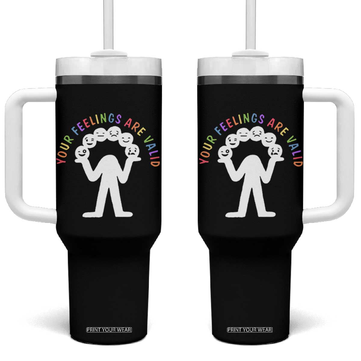 Your Feelings Are Valid Emotion Faces Mental Health Tumbler With Handle TS09 One Size: 40 oz Black Print Your Wear