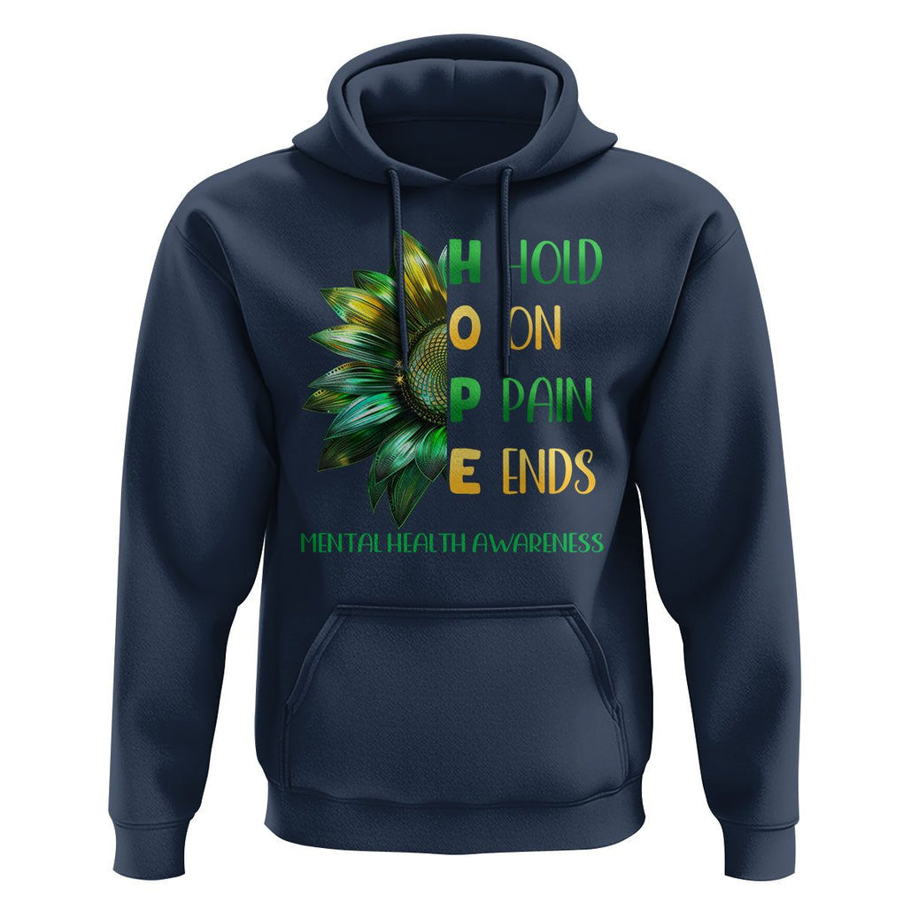 Mental Health Hoodie HOPE Hold On Pain Ends Suicide Prevention TS09 Navy Printyourwear