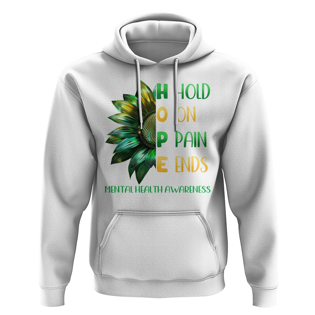 Mental Health Hoodie HOPE Hold On Pain Ends Suicide Prevention TS09 White Printyourwear