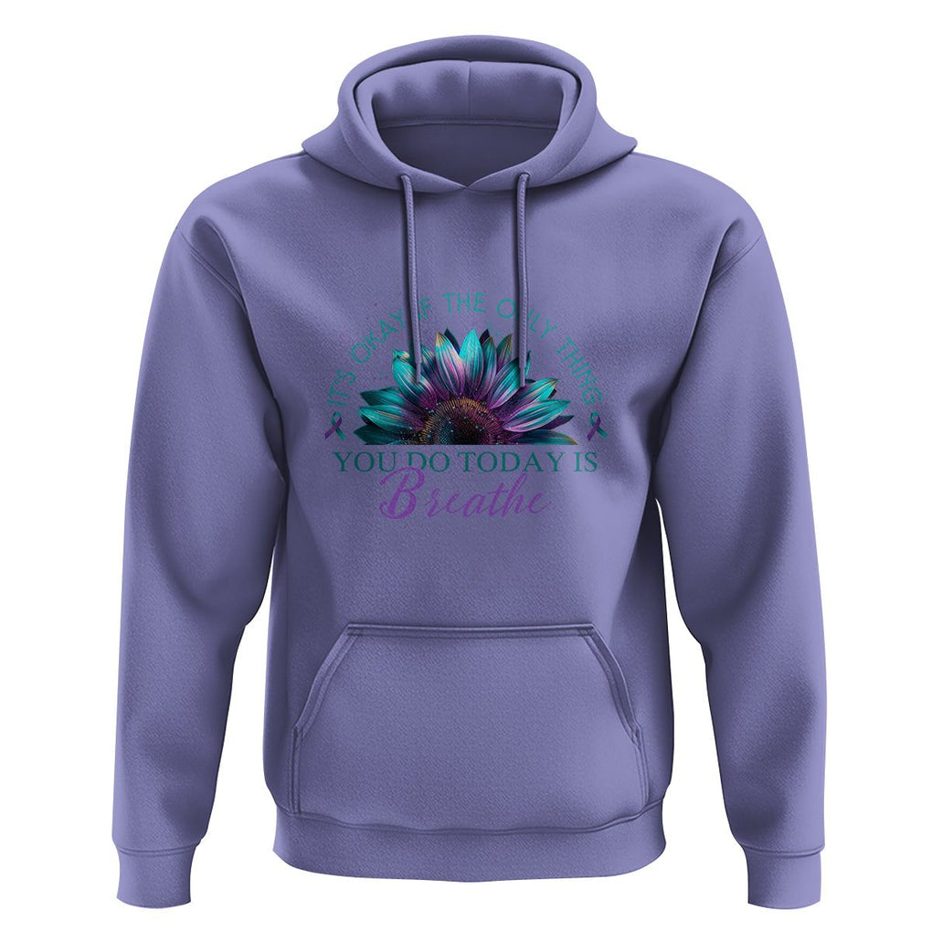 Suicide Prevention Awareness Hoodie It's Okay If The Only Thing You Do Today Is Breathe Sunflower Mental Health TS09 Violet Printyourwear