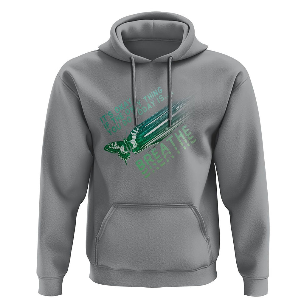 Suicide Prevention Awareness Hoodie It's Okay If The Only Thing You Do Today Is Breathe Aesthetic Butterfly Mental Health TS09 Sport Gray Printyourwear