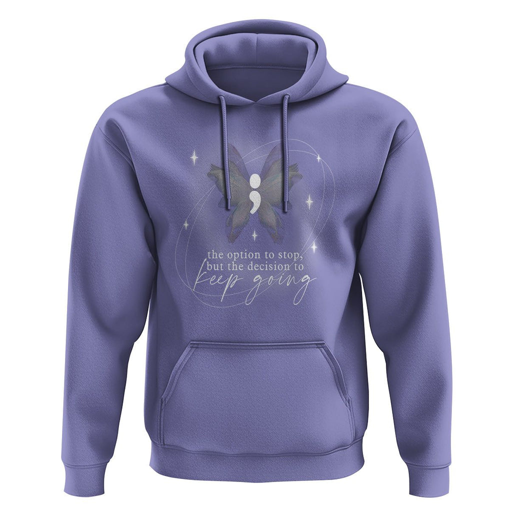 Suicide Prevention Awareness Hoodie The Option To Stop But The Decision To Keep Going Aesthetic Butterfly TS09 Violet Printyourwear