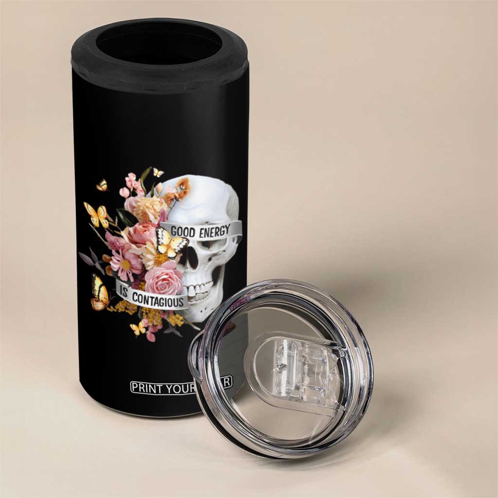 Mental Health 4 in 1 Can Cooler Tumbler Good Energy Is Contagious Skull Flowers TS09 Print Your Wear