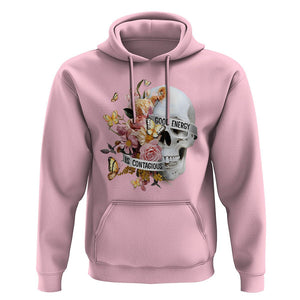 Mental Health Hoodie Good Energy Is Contagious Skull Flowers TS09 Light Pink Printyourwear