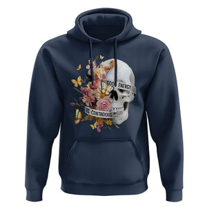 Mental Health Hoodie Good Energy Is Contagious Skull Flowers TS09 Navy Printyourwear