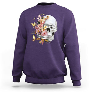 Mental Health Sweatshirt Good Energy Is Contagious Skull Flowers TS09 Purple Printyourwear
