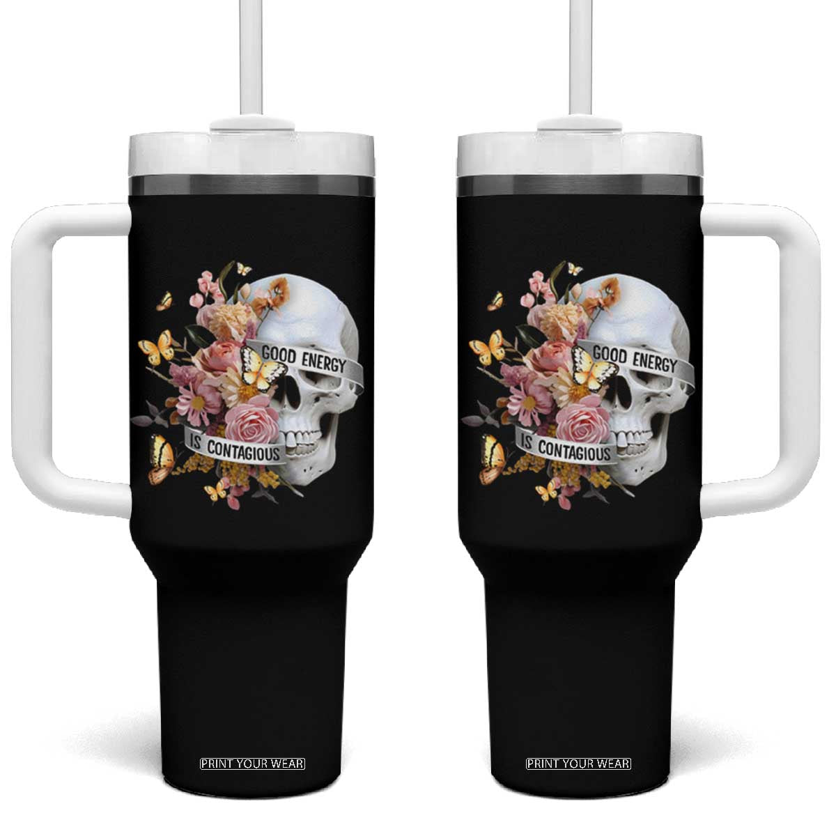Mental Health Tumbler With Handle Good Energy Is Contagious Skull Flowers TS09 One Size: 40 oz Black Print Your Wear