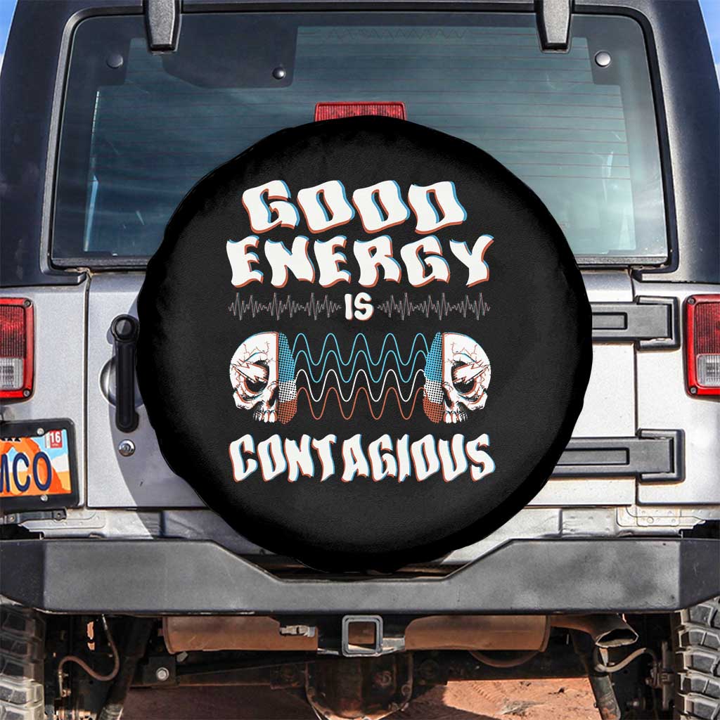 Mental Health Spare Tire Cover Good Energy Is Contagious Skull TS09 No hole Black Print Your Wear