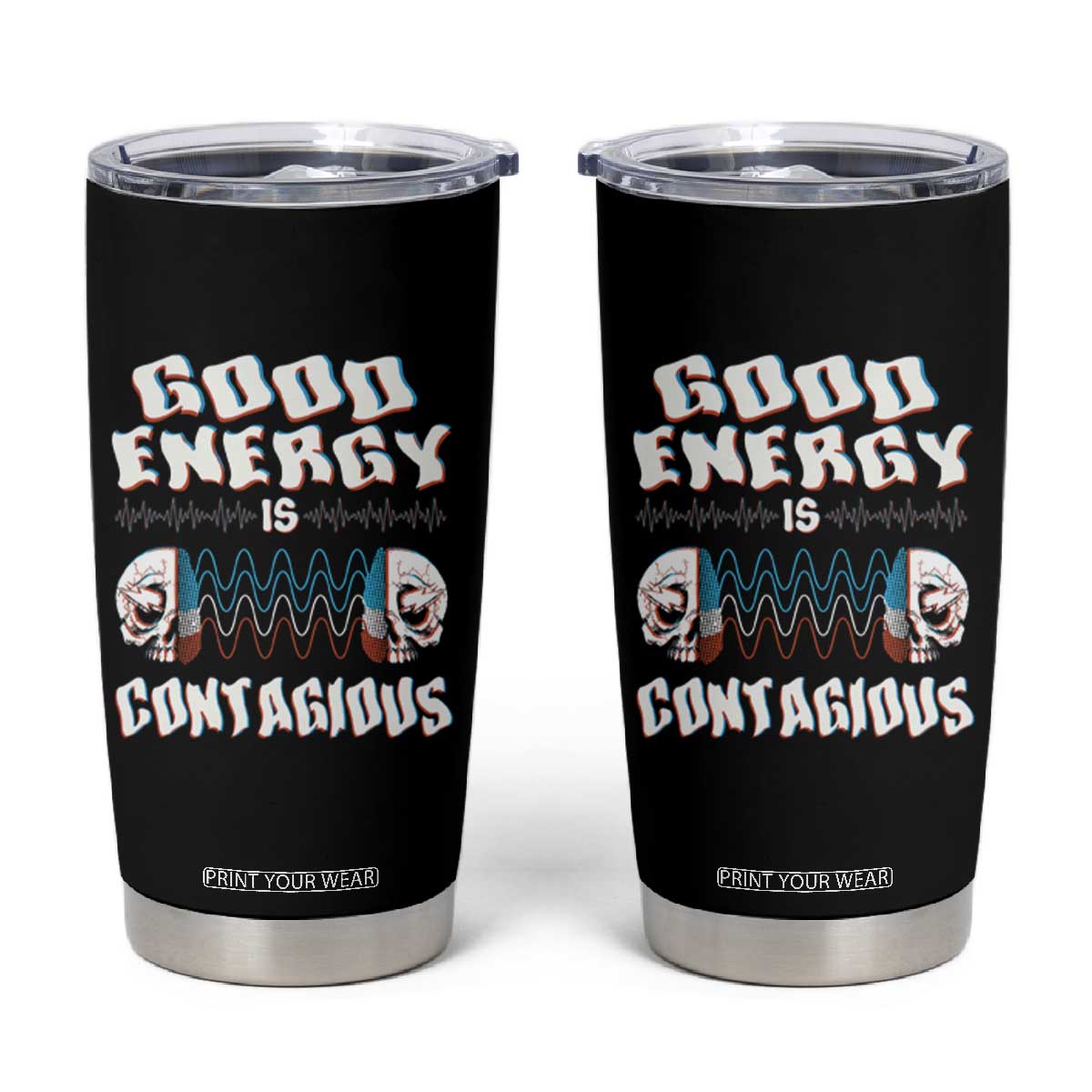 Mental Health Tumbler Cup Good Energy Is Contagious Skull TS09 Black Print Your Wear