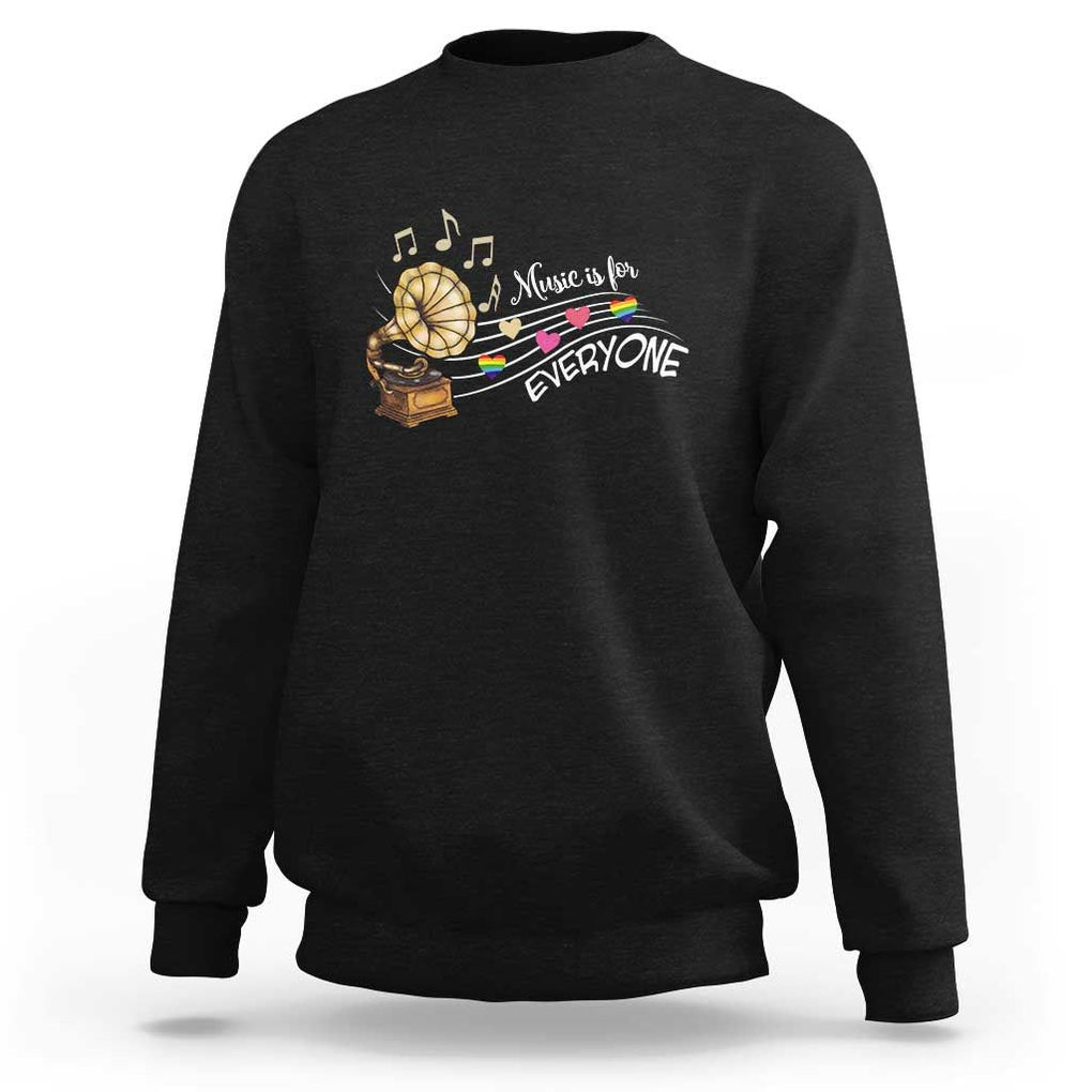 Music Lover Teacher Sweatshirt Music Is For Everyone TS09 Black Print Your Wear