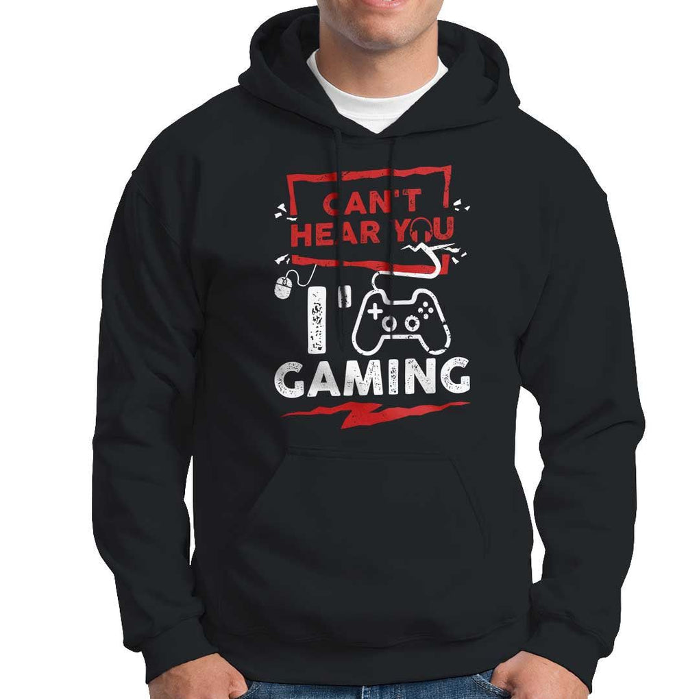 Gamer Hoodie Can't Hear You I'm Gaming TS09 Black Print Your Wear