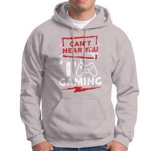 Gamer Hoodie Can't Hear You I'm Gaming TS09 Ice Gray Print Your Wear