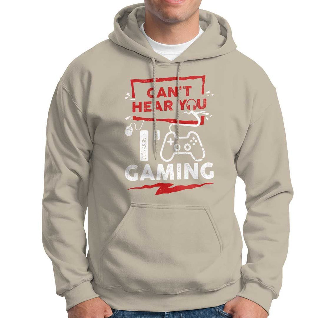 Gamer Hoodie Can't Hear You I'm Gaming TS09 Sand Print Your Wear
