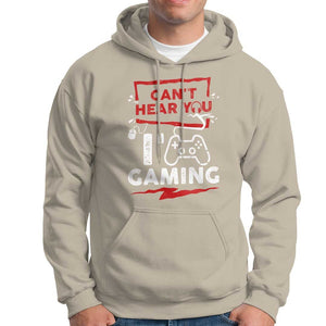 Gamer Hoodie Can't Hear You I'm Gaming TS09 Sand Print Your Wear