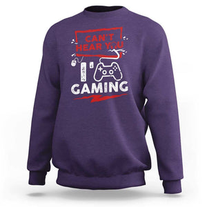 Gamer Sweatshirt Can't Hear You I'm Gaming TS09 Purple Print Your Wear