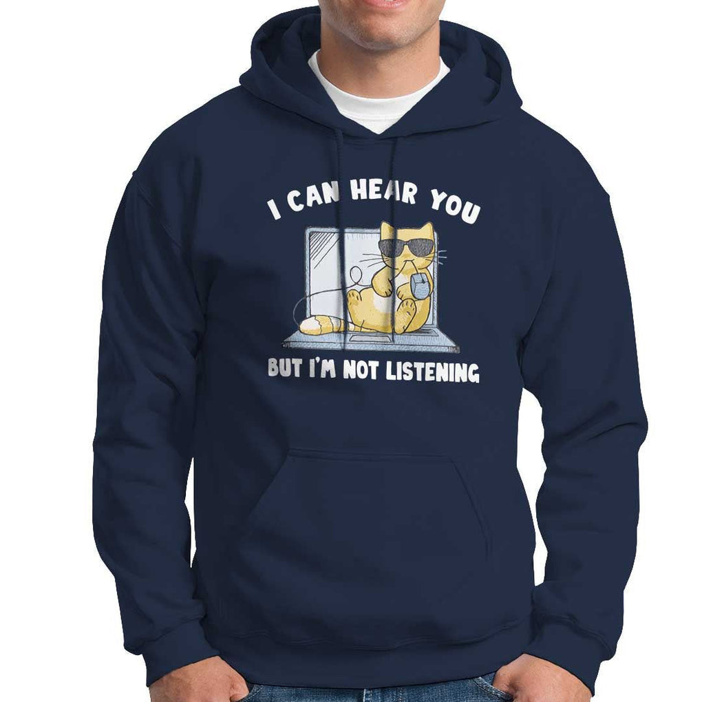 Cat Lover Hoodie I Can Hear You But I'm Not Listening TS09 Navy Print Your Wear