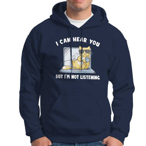 Cat Lover Hoodie I Can Hear You But I'm Not Listening TS09 Navy Print Your Wear