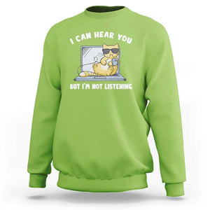 Cat Lover Sweatshirt I Can Hear You But I'm Not Listening TS09 Lime Print Your Wear