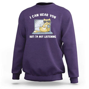 Cat Lover Sweatshirt I Can Hear You But I'm Not Listening TS09 Purple Print Your Wear