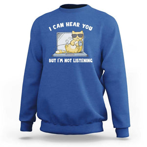 Cat Lover Sweatshirt I Can Hear You But I'm Not Listening TS09 Royal Blue Print Your Wear