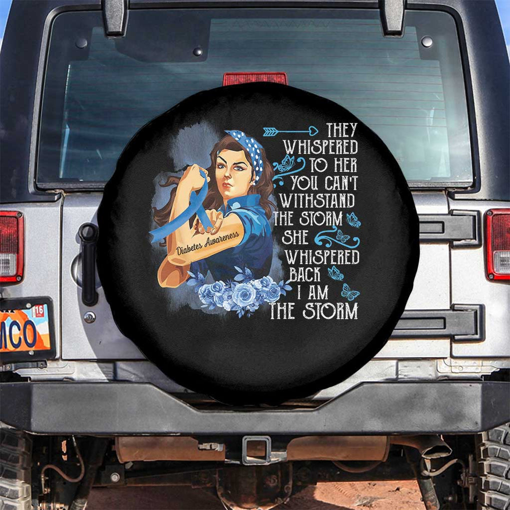 Whispered Back I'm The Storm Diabetes Cancer Awareness Month Spare Tire Cover TS09 No hole Black Print Your Wear