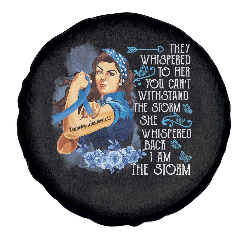 Whispered Back I'm The Storm Diabetes Cancer Awareness Month Spare Tire Cover TS09 Print Your Wear