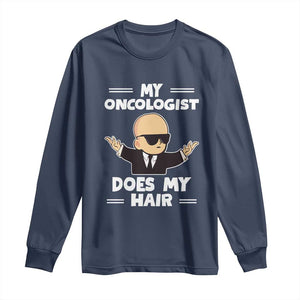 Chemotherapy Awareness Long Sleeve Shirt My Oncologist Does My Hair Cool Boys Man TS09 Navy Print Your Wear