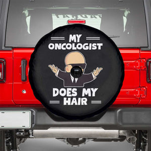 Chemotherapy Awareness Spare Tire Cover My Oncologist Does My Hair Cool Boys Man TS09 Black Print Your Wear