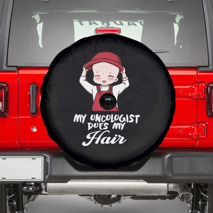 Chemotherapy Awareness Spare Tire Cover My Oncologist Does My Hair Cute Girls Woman TS09 Black Print Your Wear