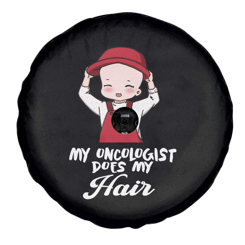 Chemotherapy Awareness Spare Tire Cover My Oncologist Does My Hair Cute Girls Woman TS09 Print Your Wear