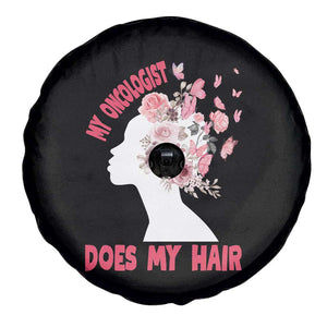 Chemotherapy Awareness Spare Tire Cover My Oncologist Does My Hair Pretty Women TS09 Print Your Wear