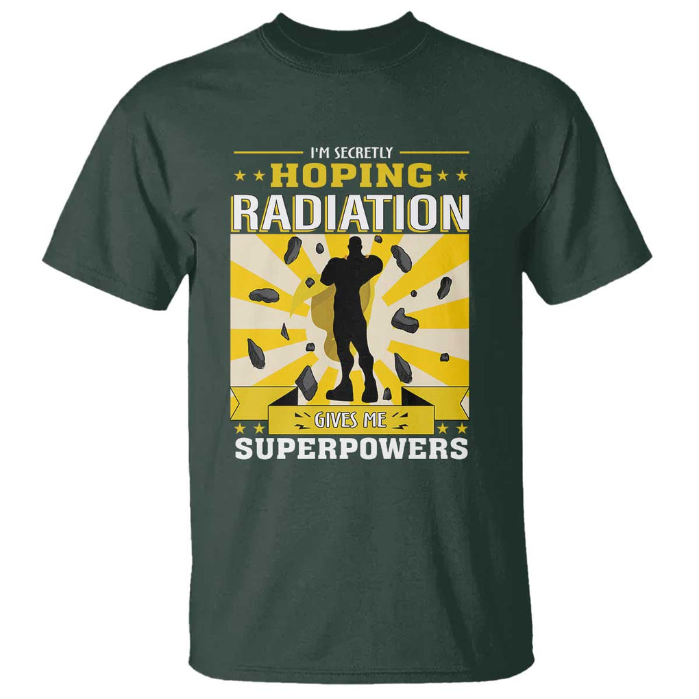 Chemotherapy Awareness T Shirt Radiation Gives Me Superpowers TS09 Dark Forest Green Print Your Wear