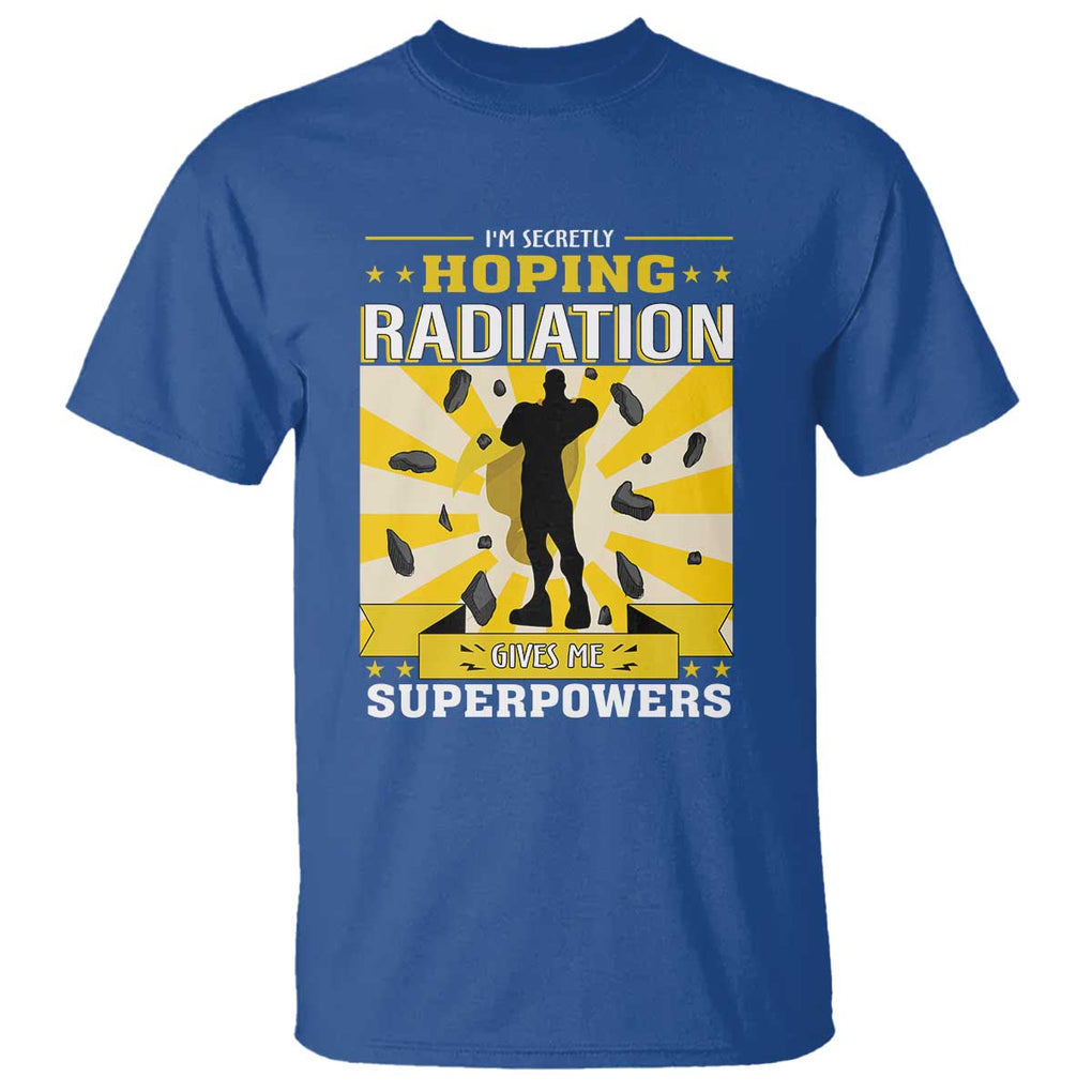 Chemotherapy Awareness T Shirt Radiation Gives Me Superpowers TS09 Royal Blue Print Your Wear