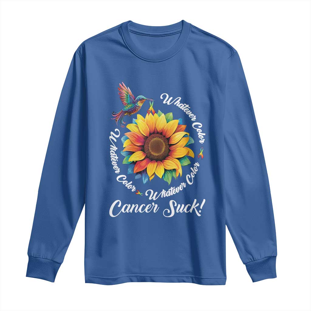All Cancer Long Sleeve Shirt Whatever Color Cancer Sucks Fight Cancer Rainbow Ribbons Sunflower And Bird TS09 Royal Blue Print Your Wear