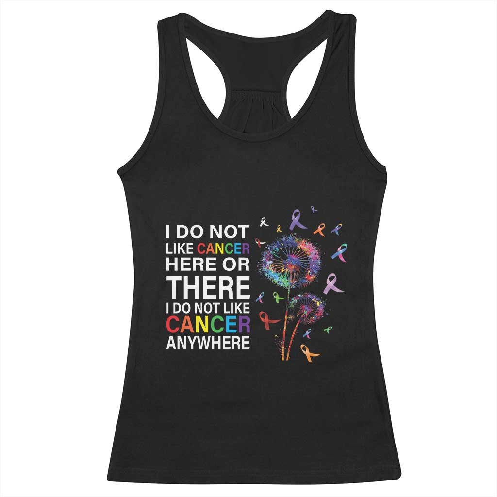 All Cancer Racerback Tank Top I Do Not Like Cancer Here Or There Anywhere TS09 Black Print Your Wear