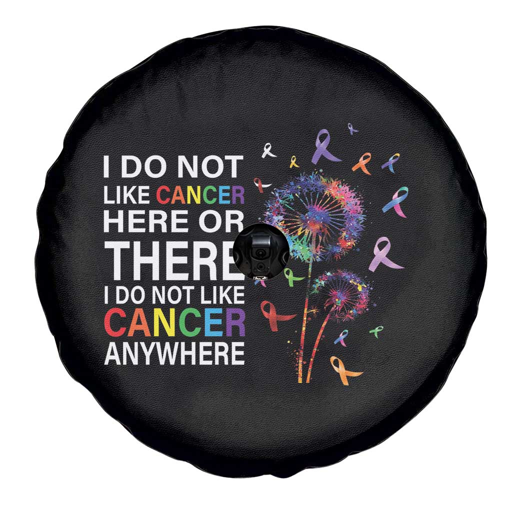 All Cancer Awareness Spare Tire Cover I Do Not Like Cancer Here Or There Anywhere TS09 Print Your Wear