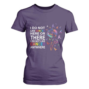 All Cancer T Shirt For Women I Do Not Like Cancer Here Or There Anywhere TS09 Purple Print Your Wear