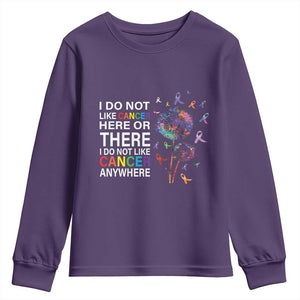 All Cancer Youth Sweatshirt I Do Not Like Cancer Here Or There Anywhere TS09 Purple Print Your Wear