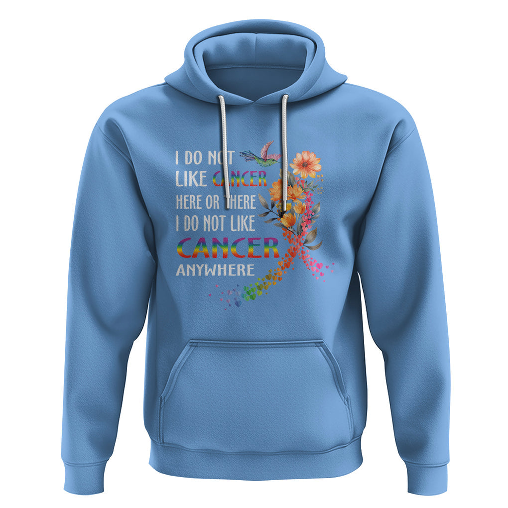 All Cancer Hoodie I Do Not Like Cancer Here Or There Anywhere Rainbow Ribbon TS09 Carolina Blue Printyourwear