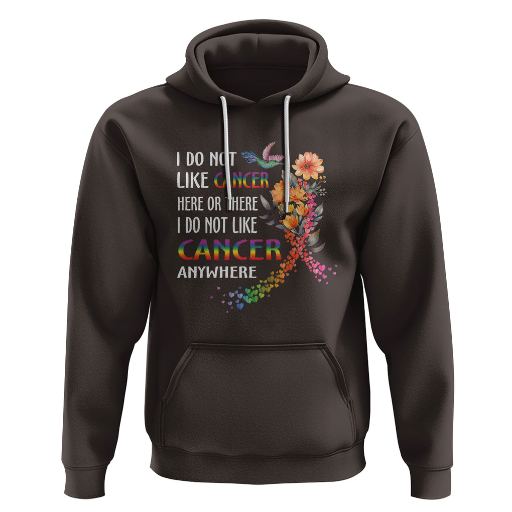 All Cancer Hoodie I Do Not Like Cancer Here Or There Anywhere Rainbow Ribbon TS09 Dark Chocolate Printyourwear