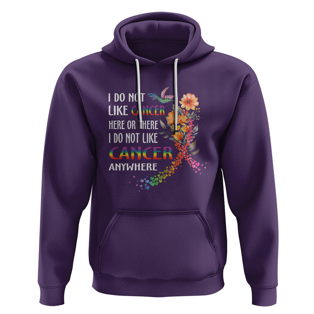 All Cancer Hoodie I Do Not Like Cancer Here Or There Anywhere Rainbow Ribbon TS09 Purple Printyourwear