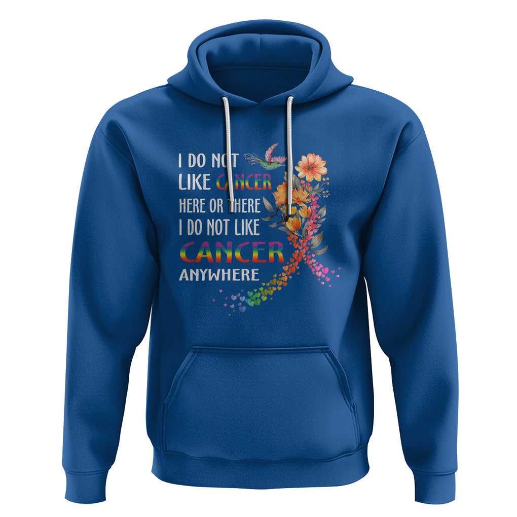 All Cancer Hoodie I Do Not Like Cancer Here Or There Anywhere Rainbow Ribbon TS09 Royal Blue Printyourwear